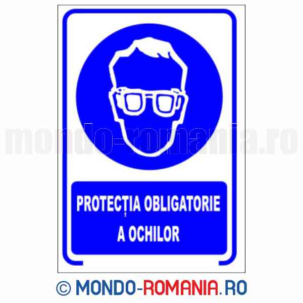 PROTECTIA OBLIGATORIE A OCHILOR - indicator de securitate de obligativitate pentru protectia muncii